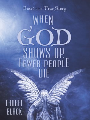 cover image of When God Shows Up, Fewer People Die